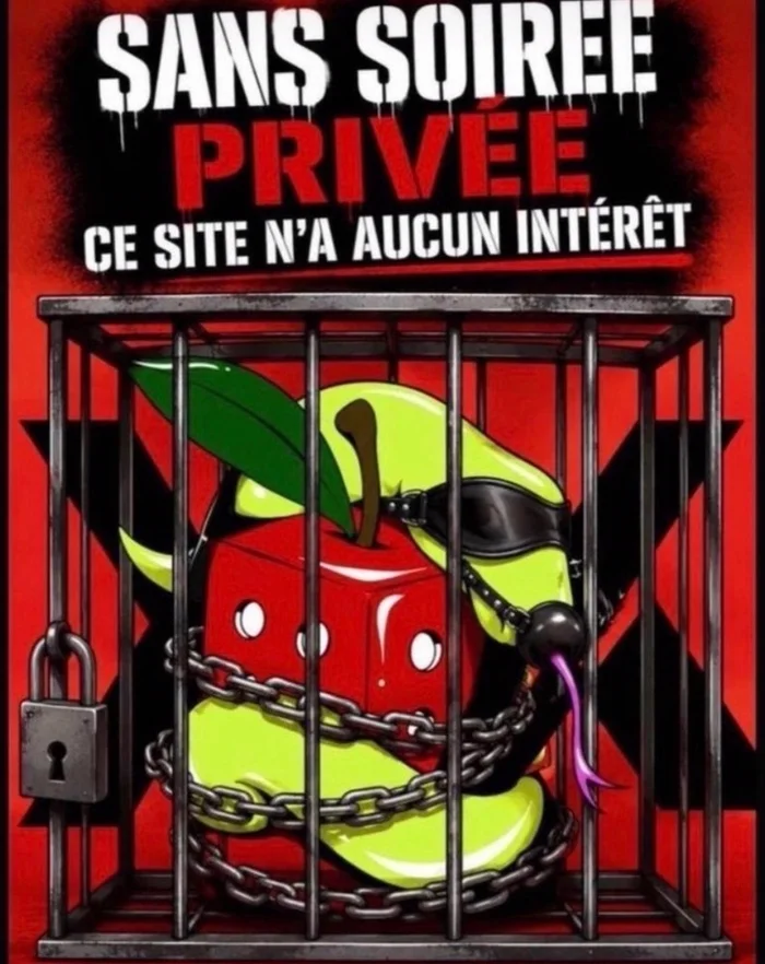 Affiche de protestation de membres : « Sans soirée privée, ce site n'a aucun intérêt », une pomme bâillonnée et enfermée dans une cage